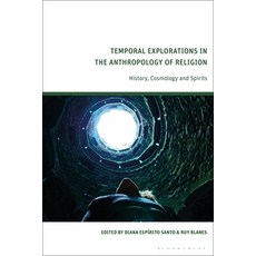 (英文圖書) Temporal Explorations in the Anthropology of Religion: History Cosmology and S... 精裝版, Bloomsbury Academic, 英文