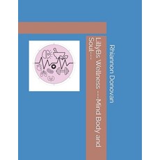 (英文圖書) LillyBs Wellness ---Mind Body and Soul--- 平裝版, Independently Published, 英文