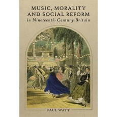 (英文圖書) Music Morality and Social Reform in Nineteenth-Century Britain 精裝版, Boydell Press, 英文