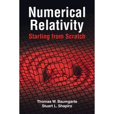 Numerical Relativity: Starting from Scratch 平裝版, Cambridge University Press, 英文