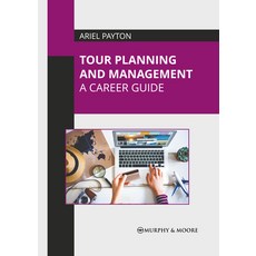 (英文圖書) Tour Planning and Management: A Career Guide 精裝版, Murphy & Moore Publishing, 英文