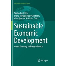 (英文圖書) Sustainable Economic Development: Green Economy and Green Growth 平裝版, Springer, 英文