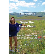 (英文圖書) Wipe the Slate Clean: How to Change Your Beliefs and Your Life 平裝版, Shally Mitchell, 英文