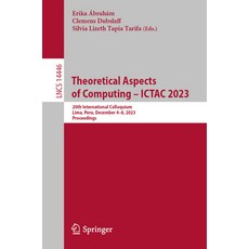 (英文圖書) Theoretical Aspects of Computing - Ictac 2023: 20th International Colloquium Lima Peru Dec... 平裝版, Springer, 英文