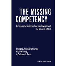 (英文圖書) The Missing Competency: An Integrated Model for Program Development for Student Affairs 精裝版, Routledge, 英文