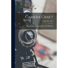 (英文圖書) Camera Craft; 13 (July-Dec 1906) 平裝版, Legare Street Press, 英文