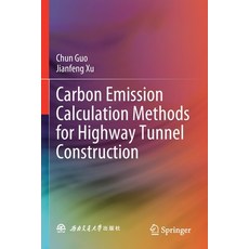 (英文圖書) Carbon Emission Calculation Methods for Highway Tunnel Construction 平裝版, Springer, 英文