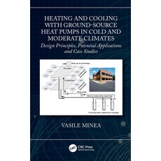 (英文圖書) Heating and Cooling with Ground-Source Heat Pumps in Cold and Moderate Climates: Design Princ... 精裝版, CRC Press, 英文