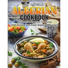 (英文圖書) The Ultimate Algerian Cookbook: Authentic Algerian Cooking with Simple and Easy Algerian Recipes 平裝版, Independently Published, 英文