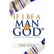 (英文圖書) If I Be a Man of God: God's Call to a Higher Standard 平裝版, Grace House Publishing, 英文