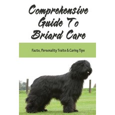 (英文圖書) Comprehensive Guide To Briard Care: Facts Personality Traits & Caring Tips: Briard Complete ... 平裝版, Independently Published, 英文