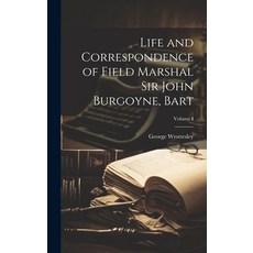 (英文圖書) Life and Correspondence of Field Marshal Sir John Burgoyne Bart; Volume I 精裝版, Legare Street Press, 英文
