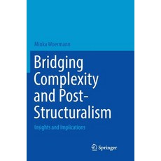 (英文圖書) Bridging Complexity and Post-Structuralism: Insights and Implications 平裝版, Springer, 英文
