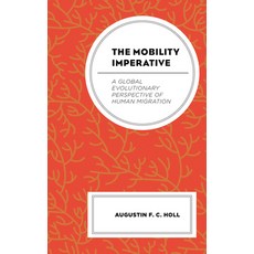 (英文圖書) The Mobility Imperative: A Global Evolutionary Perspective of Human Migration 精裝版, Lexington Books, 英文