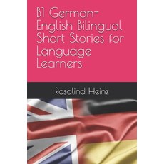 (英文圖書) B1 German-English Bilingual Short Stories for Language Learners 平裝版, Independently Published, 英文