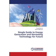 (英文圖書) Simple Guide to Energy Generation and Harvesting Technology for Future 平裝版, LAP Lambert Academic Publis..., 英文