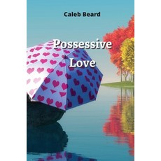 (英文圖書) Possessive Love 平裝版, Caleb Beard, 英文