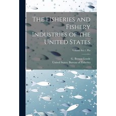 (英文圖書) The Fisheries and Fishery Industries of the United States; Volume Sct.1 Plts 平裝版, Legare Street Press, 英文