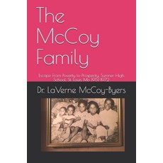 The McCoy Family: Escape From Poverty to Prosperity Sumner High School St. Louis Mo 1951-1972 平裝版, Independently Published, 英文