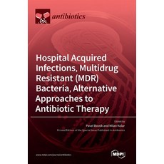 (英文圖書) Hospital Acquired Infections Multidrug Resistant (MDR) Bacteria Alternative Approaches to A... 精裝版, Mdpi AG, 英文