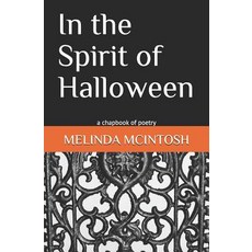 (英文圖書)In the Spirit of Halloween: a chapbook of poetry 平裝版, Independently Published, 英文