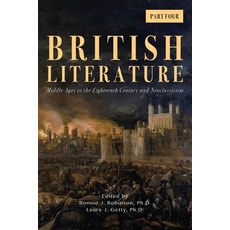 British Literature: Middle Ages to the Eighteenth Century and Neoclassicism - Part 4 平裝版, University of North Georgia, 英文
