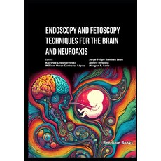 (英文圖書) Endoscopy and Fetoscopy Techniques for the Brain and Neuroaxis 平裝版, Bentham Science Publishers, 英文