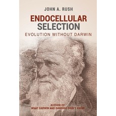 (英文圖書) Endocellular Selection: Evolution without Darwin 平裝版, Independently Published, 英文