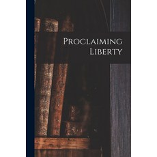 (英文圖書) Proclaiming Liberty 平裝版, Hassell Street Press, 英文