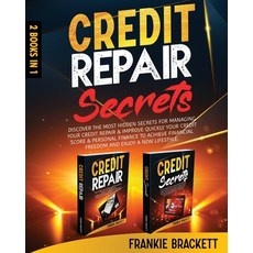 (英文圖書) Credit Repair Secrets: Discover The Most Hidden Secrets For Managing Your Credit Repair & Imp... 平裝版, Independently Published, 英文