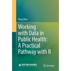 (英文圖書) Working with Data in Public Health: A Practical Pathway with R 精裝版, Springer, 英文