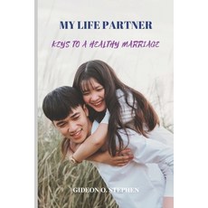 (英文圖書) My Life Partner: Keys To A Healthy Marriage 平裝版, Independently Published, 英文