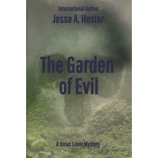 (英文圖書) The Garden of Evil: A Jonas Lauer Mystery 平裝版, Independently Published, 英文