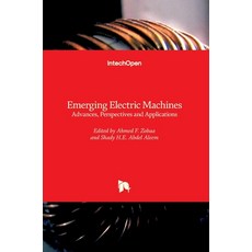 (英文圖書) Emerging Electric Machines: Advances Perspectives and Applications 精裝版, Intechopen, 英文