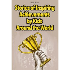 (英文圖書)Stories of Inspiring Achievements by Kids Around the World 平裝版, Independently Published, 英文