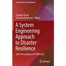 (英文圖書) A System Engineering Approach to Disaster Resilience: Select Proceedings of VCDRR 2021 精裝版, Springer, 英文
