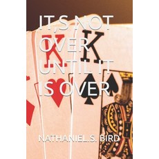 (英文圖書) It S Not Over Until It Is Over 平裝版, Independently Published, 英文