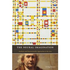 The Neural Imagination: Aesthetic and Neuroscientific Approaches to the Arts 平裝版, University of Texas Press, 英文