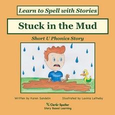 (英文圖書)Stuck in the Mud: Short U Phonics Story Learn to Spell with Stories 平裝版, Clever Speller Pty Ltd, 英文