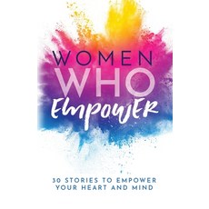 Women Who Empower: 30 Stories To Empower Your Heart and Mind 平裝版, Kate Butler Books, 英文