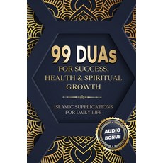 (英文圖書) 99 DUAs for Success Health & Spiritual Growth: Islamic Supplications for Daily Life 平裝版, Baab Publishing, 英文