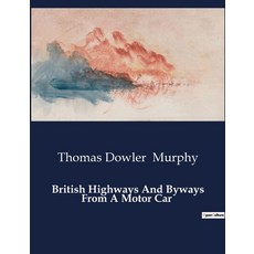 (英文圖書) British Highways And Byways From A Motor Car 平裝版, Culturea, 英文
