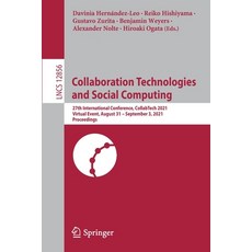 (英文圖書) Collaboration Technologies and Social Computing: 27th International Conference Collabtech 20... 平裝版, Springer, 英文