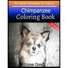 Chimpanzee Coloring Book For Adults Relaxation 50 pictures: Chimpanzee sketch coloring book Creativi... 平裝版, Independently Published, 英文