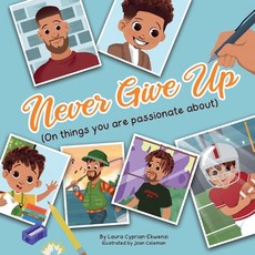 (英文圖書)Never Give Up (On things you are passionate about) 平裝版, Toys & Gifts Delivery, Inc, 英文