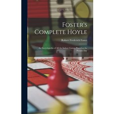 (英文圖書) Foster's Complete Hoyle: An Encyclopedia of All the Indoor Games Played at the Present Day 精裝版, Legare Street Press, 英文