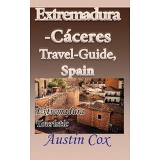 (英文圖書) Extremadura-Cáceres Travel-Guide Spain： Extremadura Touristic Environment 平裝版, 獨立出版, 英文