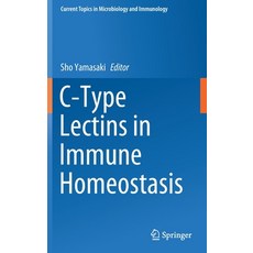 C-Type Lectins in Immune Homeostasis 精裝版, Springer, 英文