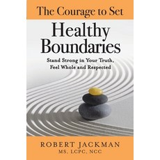 (英文圖書) The Courage to Set Healthy Boundaries: Stand Strong in Your Truth Feel Whole a... 平裝版, Practical Wisdom Press, 英文