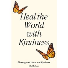 (英文圖書) Heal the World with Kindness: Messages of Hope and Kindness 平裝版, Independently Published, 英文